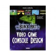 Black Art of Video Game Console Design (Hard Copy)